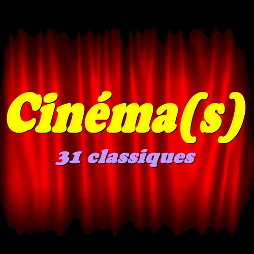 Cinéma (s) (31 classiques)