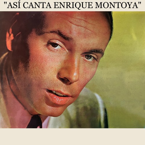 Así Canta Enrique Montoya