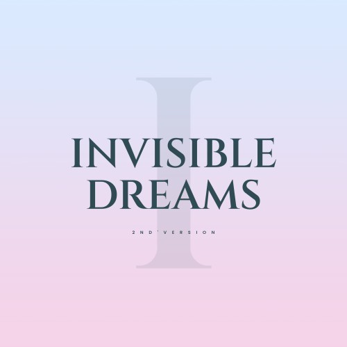 Invisible Dreams (2nd Version)