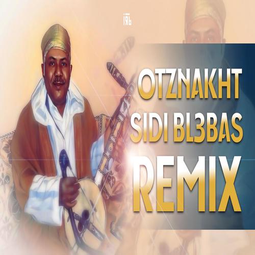 Otznakht (Sidi bl3bas) RMX