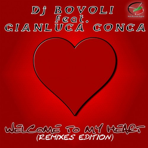 Welcome to My Heart (Remixes Edition)
