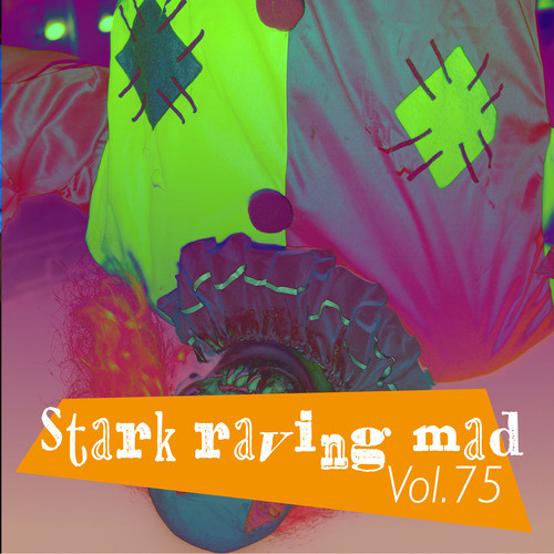 Stark Raving Mad, Vol. 75
