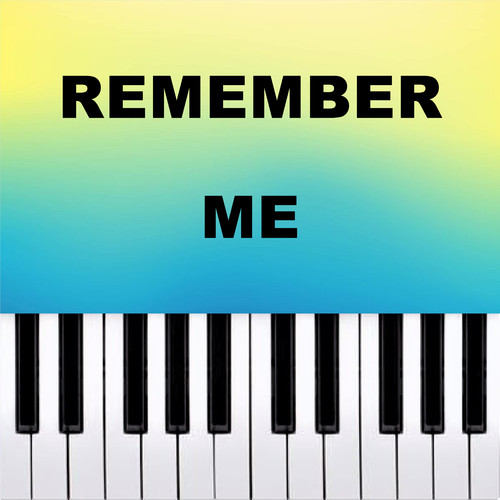 Remember Me (Piano Version)