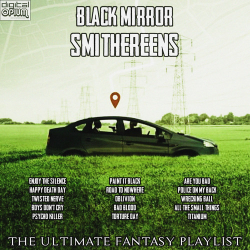 Black Mirror Smithereens - The Ultimate Fantasy Playlist