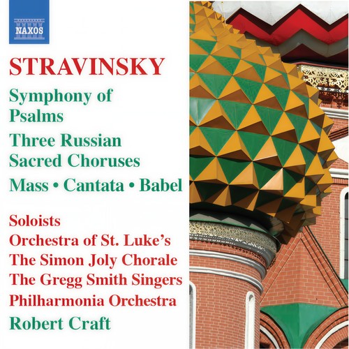 STRAVINSKY, I.: Mass / Cantata / Symphony of Psalms (Craft) [Stravinsky, Vol. 6]