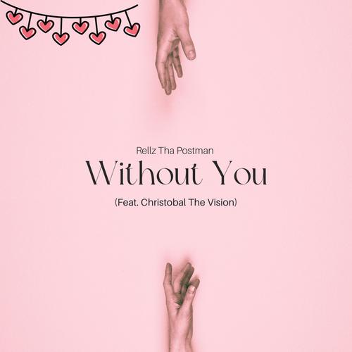 Without You (feat. Christobal The Vision) [Explicit]