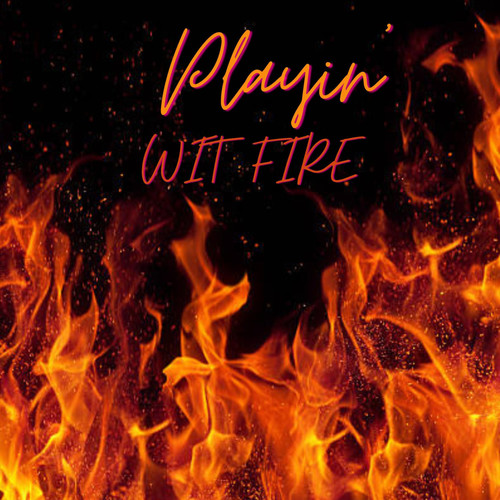 Playin' Wit Fire (Theo Clearly Remix)