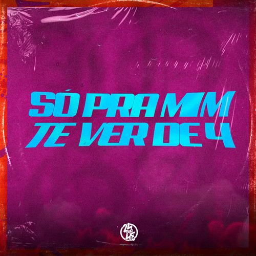 Só pra Mim Te Ver de 4 (Explicit)
