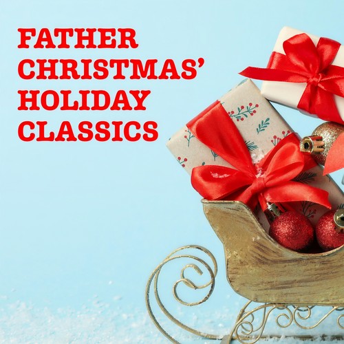 Father Christmas' holiday classics