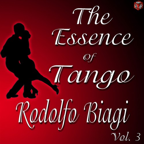 The Essence of Tango: Rodolfo Biagi, Vol. 3