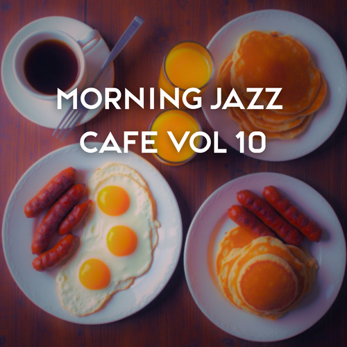 Morning Jazz Cafe Vol 10