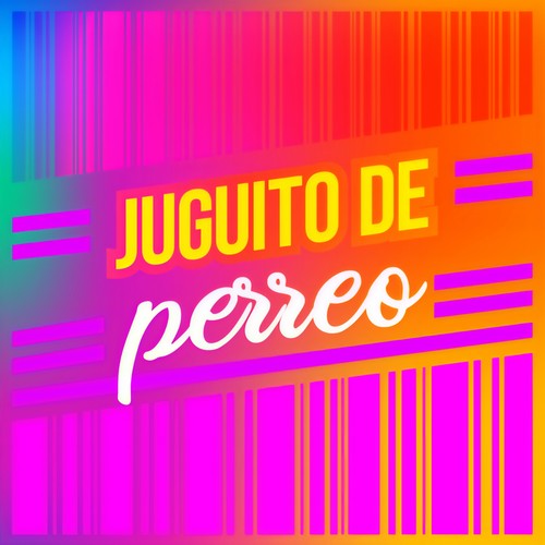 Juguito de Perreo (Explicit)