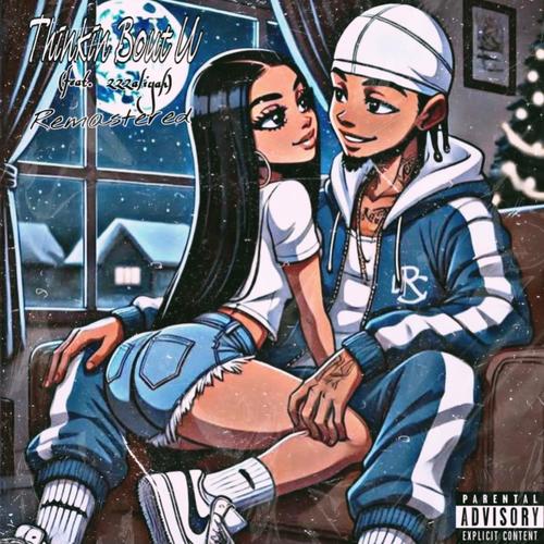 Thinkin Bout U (feat. 222aliyah) [Remastered]