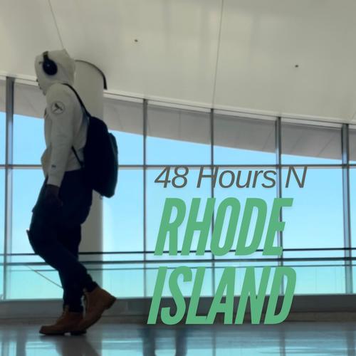 48 Hours In Rhode Island (Explicit)