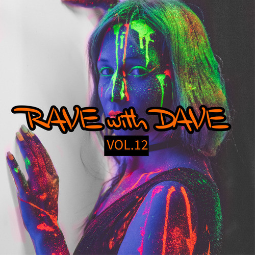 RAVE with DAVE, Vol. 12