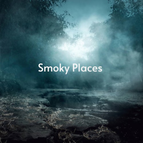 Smoky Places