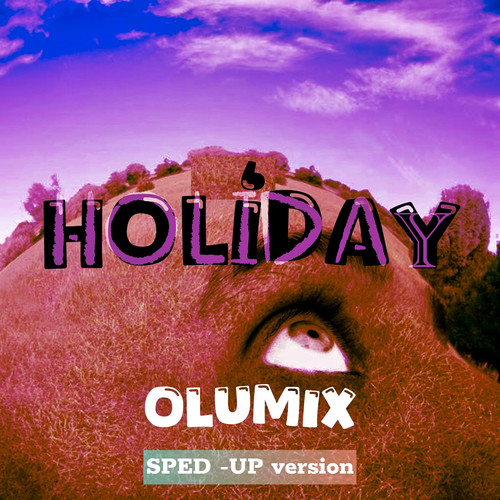 Holiday (Sped up Version)