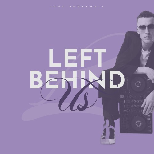 Left Behind Us