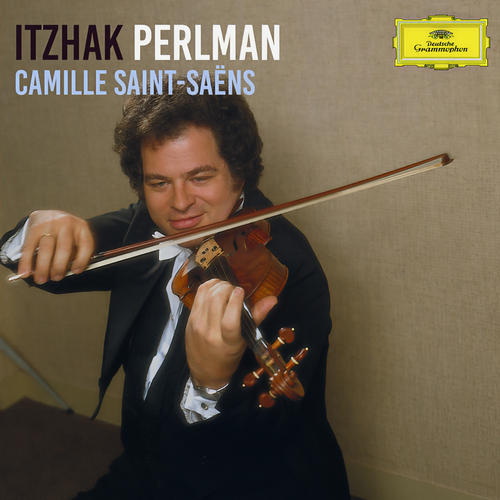 Itzhak Perlman: Camille Saint-Saëns