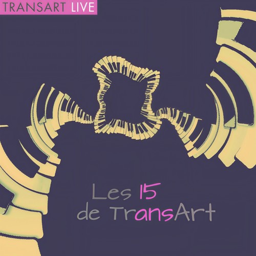 Les 15 ans de Transart