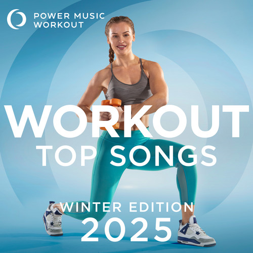 Workout Top Songs 2025 - Winter Edition