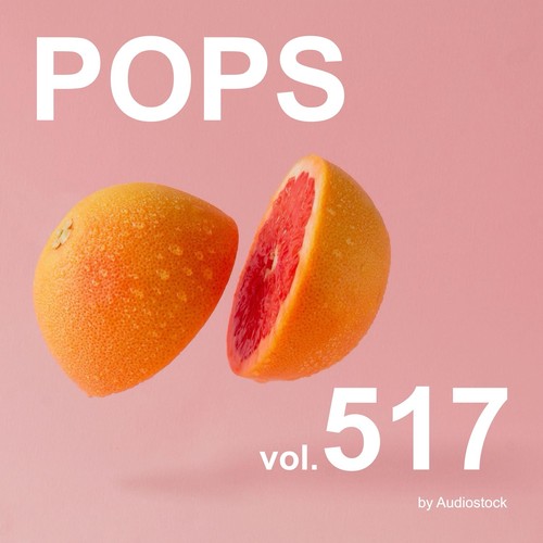 POPS, Vol. 517 -Instrumental BGM- by Audiostock