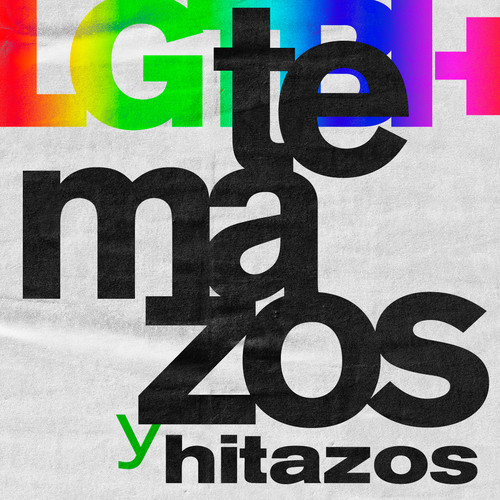 Temazos y Hitazos: LGTBIQ+ (Explicit)