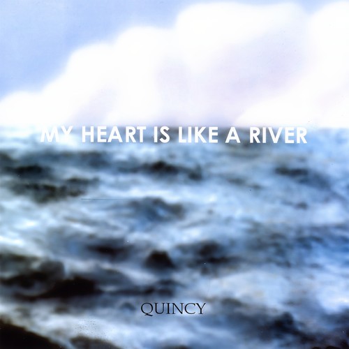 My Heart Is Like A River