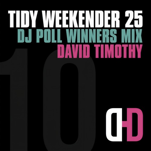 Tidy Weekender 25: DJ Poll Winners Mix 10