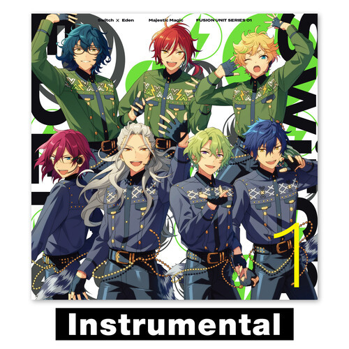 Switch ✕ Eden「Majestic Magic」 あんさんぶるスターズ！！ FUSION UNIT SERIES 01 (Instrumental)