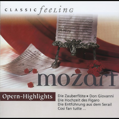 Classic Feeling: Opern-Highlights Mozart