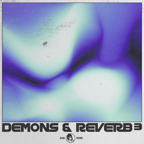 DEMONS & REVERB 3 (Explicit)