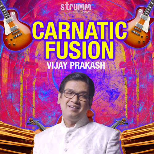 Carnatic Fusion by Vijay Prakash