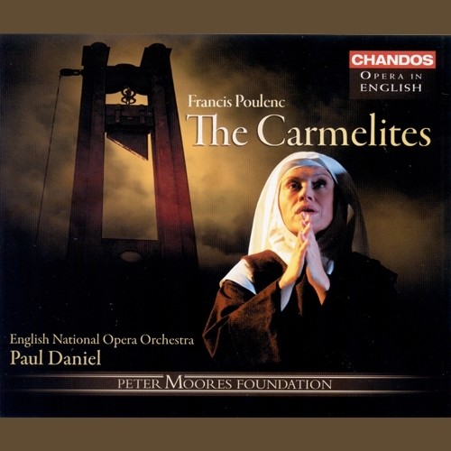 POULENC: Carmelites (The) [Dialogues des Carmelites] [Sung in English]
