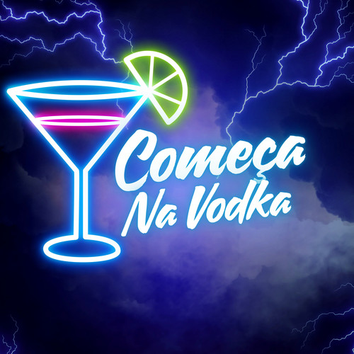 COMEÇA NA VODKA (Explicit)