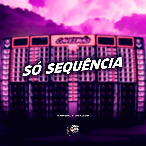 Só Sequência (Explicit)