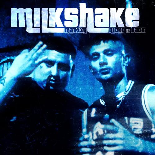 Milkshake (feat. nicky is back) [Explicit]