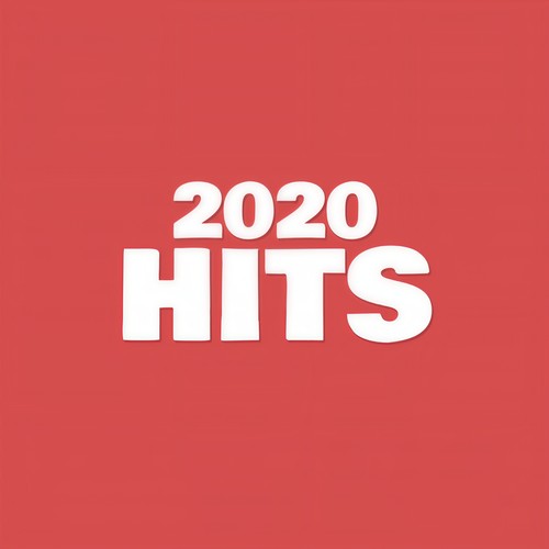 2020 Hits (Explicit)