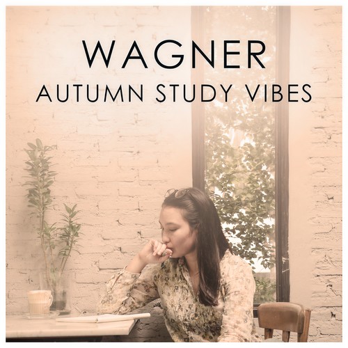 Wagner Autumnal Study Vibes