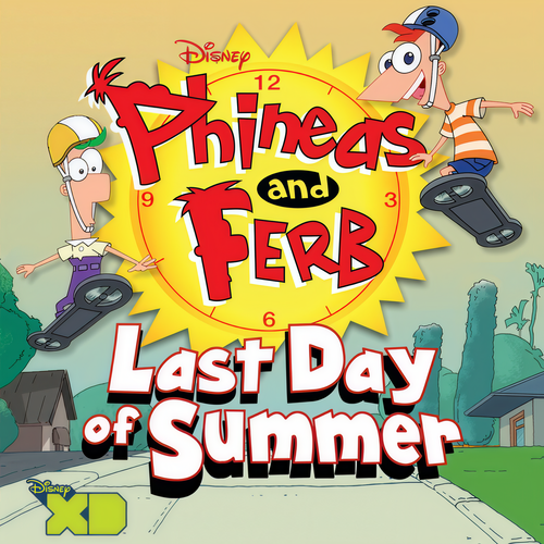 Phineas and Ferb: Last Day of Summer (Original Soundtrack)