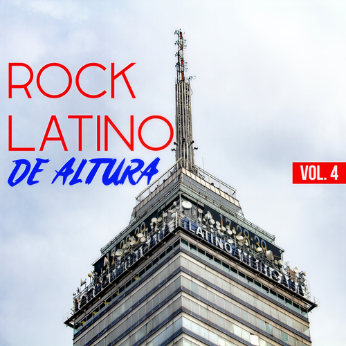 Rock Latino De Altura Vol. 4 (Explicit)