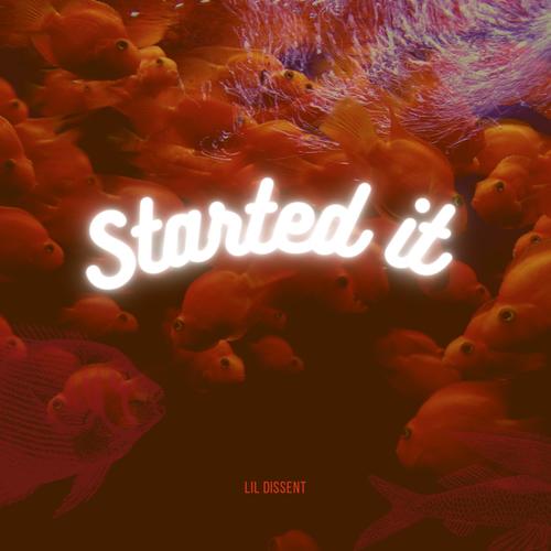 Started it (Explicit)