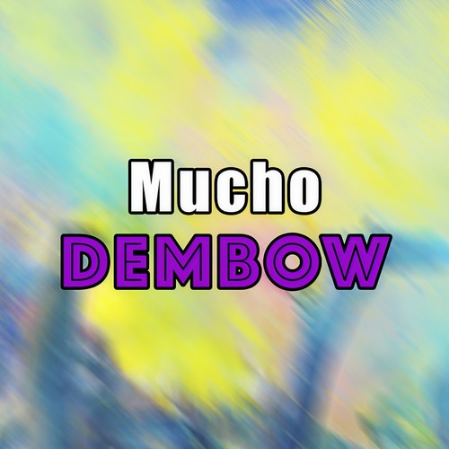 Mucho Dembow
