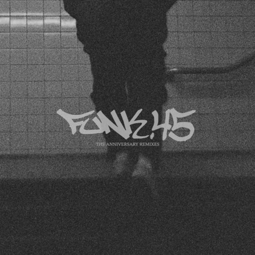 FUNK.45 (THE ANNIVERSARY REMIXES) (REMIX) [Explicit]