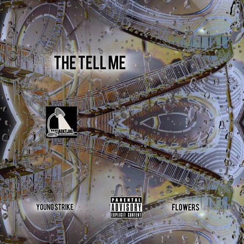 The Tell Me (feat. Flowers) [Explicit]