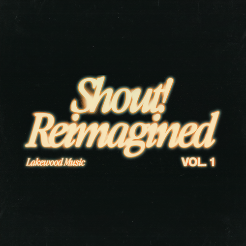 Shout! Reimagined (Vol. 1)