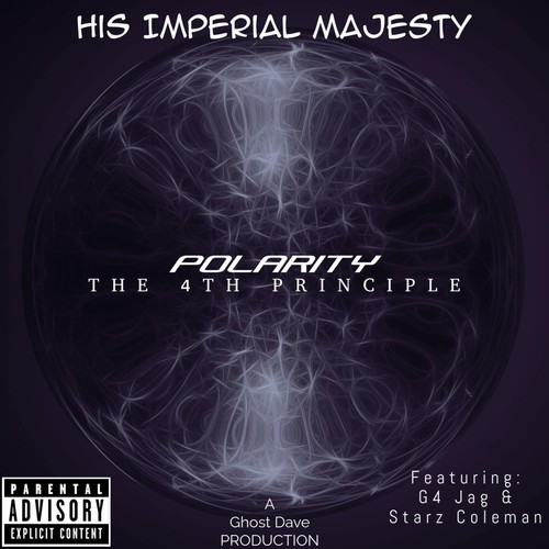 POLARITY/THE 4TH PRINCIPLE (feat. G4 Jag & Starz Coleman) [Explicit]