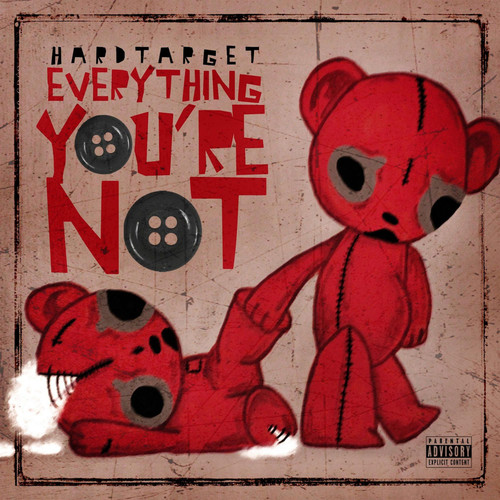 Everything You're Not (Explicit)