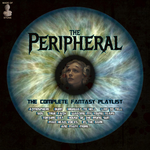 The Peripheral - The Complete Fantasy Playlist