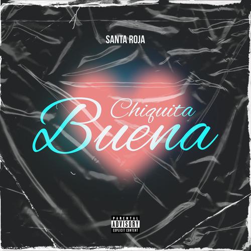 Chiquita Buena (Explicit)